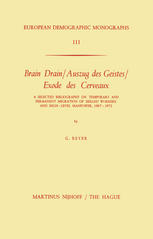 Brain Drain/Auszug des Geistes/ Exode des Cerveaux : a Selected Bibliography on Temporary and Permanent Migration of Skilled Workers and High-Level Manpower, 1967-1972