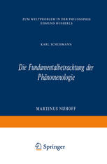 Die Fundamentalbetrachtung der Phänomenologie : Zum Weltproblem in Der Philosophie Edmund Husserls