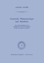 Genetische Phänomenologie und Reduktion : Zur Letztbegründung der Wissenschaft aus der radikalen Skepsis im Denken E. Husserls