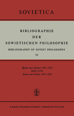 Bibliographie der Sowjetischen Philosophie : Bibliography of Soviet Philosophy VI