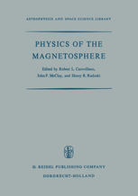 Physics of the Magnetosphere : Based upon the Proceedings of the Conference Held at Boston College June 19-28, 1967