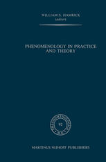 Phenomenology in Practice and Theory : Essays for Herbert Spiegelberg.