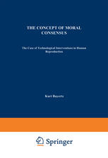 The Concept of Moral Consensus : the Case of Technological Interventions in Human Reproduction