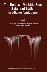 The Sun as a Variable Star: Solar and Stellar Irradiance Variations : Proceedings of the 143rd Colloquium of the International Astronomical Union held in the Clarion Harvest House, Boulder, Colorado, June 20-25, 1993