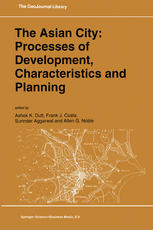Asian City : Processes of Development, Characteristics and Planning.