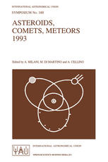 Asteroids, Comets, Meteors 1993 : Proceedings of the 160th Symposium of the International Astronomical Union, Held in Belgirate, Italy, June 14-18, 1993