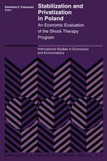 Stabilization and Privatization in Poland An Economic Evaluation of the Shock Therapy Program