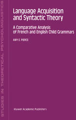 Language acquisition and syntactic theory : a comparative analysis of French and English child grammars