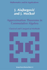 Approximation Theorems in Commutative Algebra : Classical and Categorical Methods