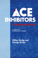 ACE Inhibitors in Hypertension : a Guide for General Practitioners