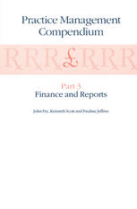 Practice Management Compendium : Part 3: Finance and Reports.