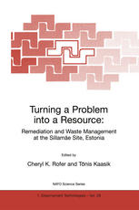 Turning a Problem into a Resource: Remediation and Waste Management at the Sillamäe Site, Estonia