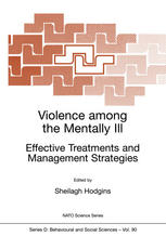 Violence among the mentally ill : effective treatments and management strategies