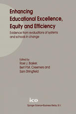 Enhancing Educational Excellence, Equity and Efficiency : Evidence from evaluations of systems and schools in change.