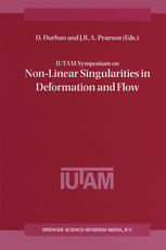 IUTAM Symposium on Non-linear Singularities in Deformation and Flow : Proceedings of the IUTAM Symposium held in Haifa, Israel, 17-21 March 1997