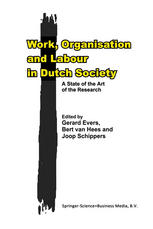 Work, Organisation and Labour in Dutch Society : a State of the Art of the Research