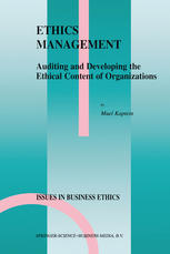 Ethics Management : Auditing and Developing the Ethical Content of Organizations