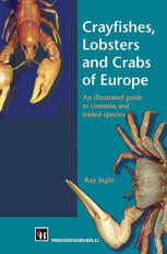 Crayfishes, lobsters, and crabs of Europe : an illustrated guide to common and traded species