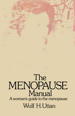 The Menopause Manual : a woman's guide to the menopause