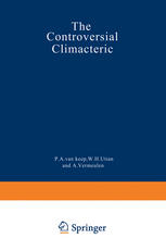 The controversial climacteric : the workshop moderators' reports presented at the third International Congress on the Menopause, held in Ostend, Belgium, in June 1981