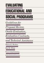 Evaluating Educational and Social Programs : Guidelines for Proposal Review, Onsite Evaluation, Evaluation Contracts, and Technical Assistance.