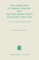 The Assimilation of German Expellees into the West German Polity and Society Since 1945 : a Case Study of Eutin, Schleswig-Holstein