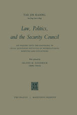 Law, Politics, and the Security Council : an Inquiry into the Handling of Legal Questions Involved in International Disputes and Situations.