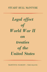 Legal Effect of World War 2 on Treaties of the United States.