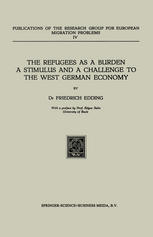 The Refugees As a Burden a Stimulus, and a Challenge to the West German Economy