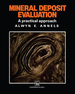 Mineral Deposit Evaluation : a practical approach.