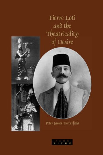 Pierre Loti and the Theatricality of Desire