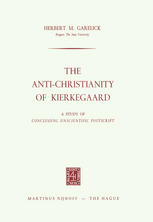 The Anti-Christianity of Kierkegaard : a Study of Concluding Unscientific Postscript