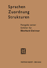 Sprachen - Zuordnung - Strukturen : Festgabe seiner Schüler für Eberhard Zwirner