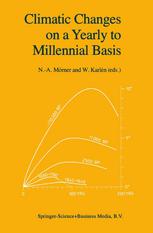 Climatic Changes on a Yearly to Millennial Basis : Geological, Historical and Instrumental Records.