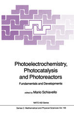 Photoelectrochemistry, Photocatalysis and Photoreactors : Fundamentals and Developments.