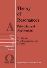 Theory of Resonances : Principles and Applications.