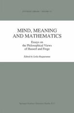 Mind, Meaning and Mathematics : Essays on the Philosophical Views of Husserl and Frege.