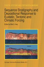 Sequence Stratigraphy and Depositional Response to Eustatic, Tectonic and Climatic Forcing.