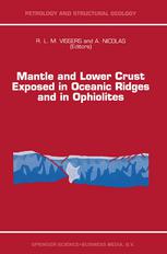 Mantle and lower crust exposed in oceanic ridges and in ophiolites : contributions to a specialized symposium of the VII [sic] EUG Meeting, Strasbourg, spring 1993