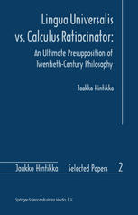 Lingua Universalis vs. Calculus Ratiocinator : an Ultimate Presupposition of Twentieth-Century Philosophy.