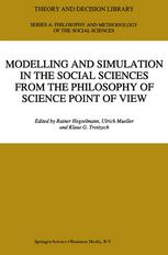 Modelling and Simulation in the Social Sciences from the Philosophy of Science Point of View.