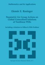Parametric Lie Group Actions on Global Generalised Solutions of Nonlinear PDEs.