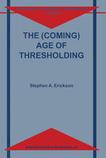 (Coming) Age of Thresholding.