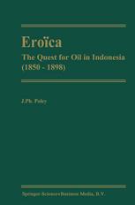 Eroïca : The Quest for Oil in Indonesia (1850-1898)