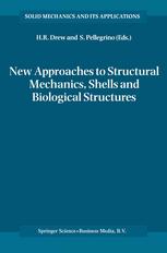 New Approaches to Structural Mechanics, Shells and Biological Structures.