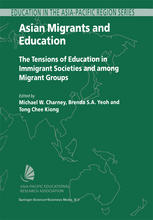 Asian Migrants and Education : the Tensions of Education in Immigrant Societies and among Migrant Groups