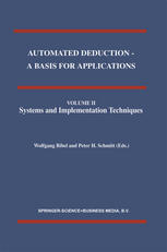 Automated Deduction -- A Basis for Applications : Volume II: Systems and Implementation Techniques