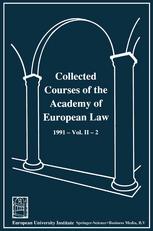 Collected Courses of the Academy of European Law / 1991 the Protection of Human Rights in Europe Vol. II Book 2.