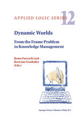 Dynamic Worlds : From the Frame Problem to Knowledge Management