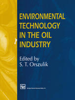 Environmental Technology in the Oil Industry.